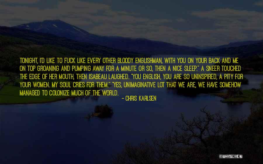 Sneer Quotes By Chris Karlsen Sneer Quotes By Chris Karlsen
