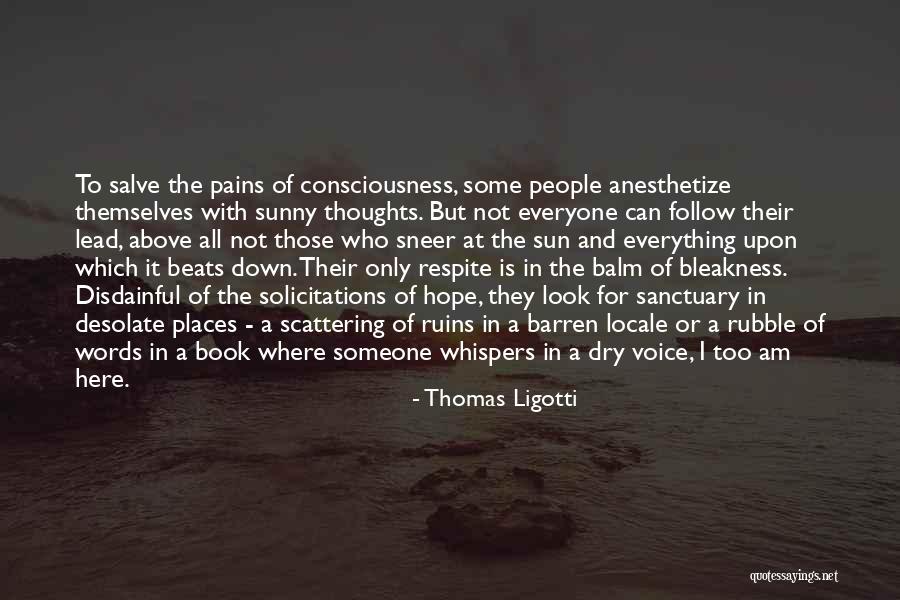 Sneer Quotes By Thomas Ligotti Sneer Quotes By Thomas Ligotti