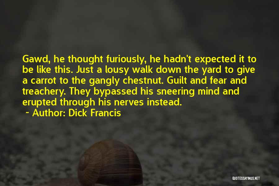 Sneering Quotes By Dick Francis