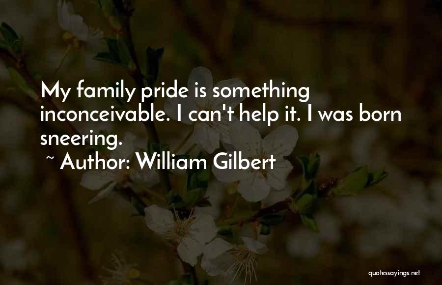 Sneering Quotes By William Gilbert