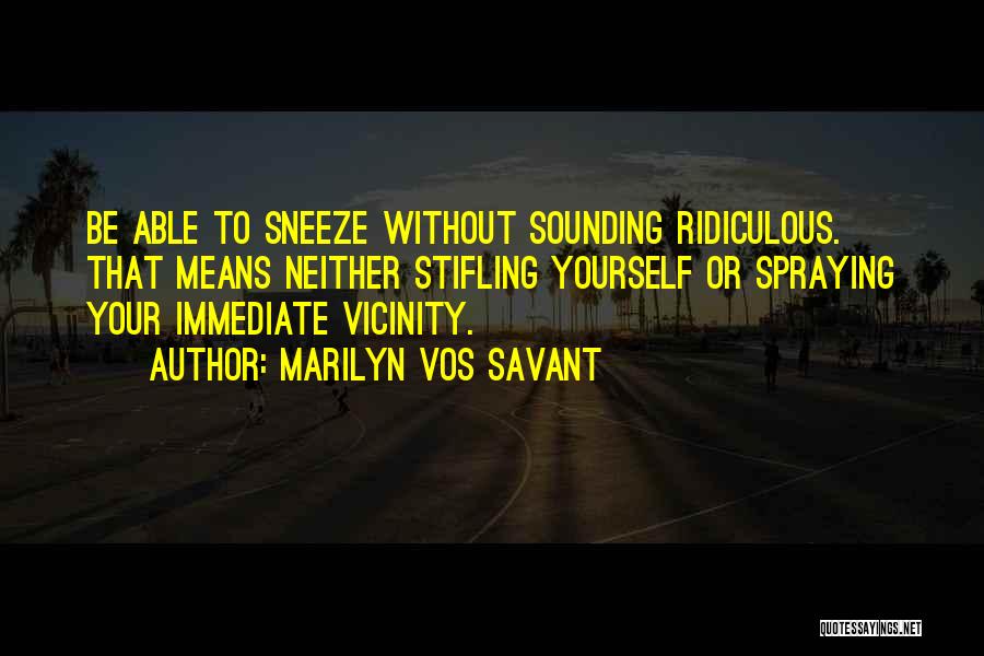 Sneeze Quotes By Marilyn Vos Savant