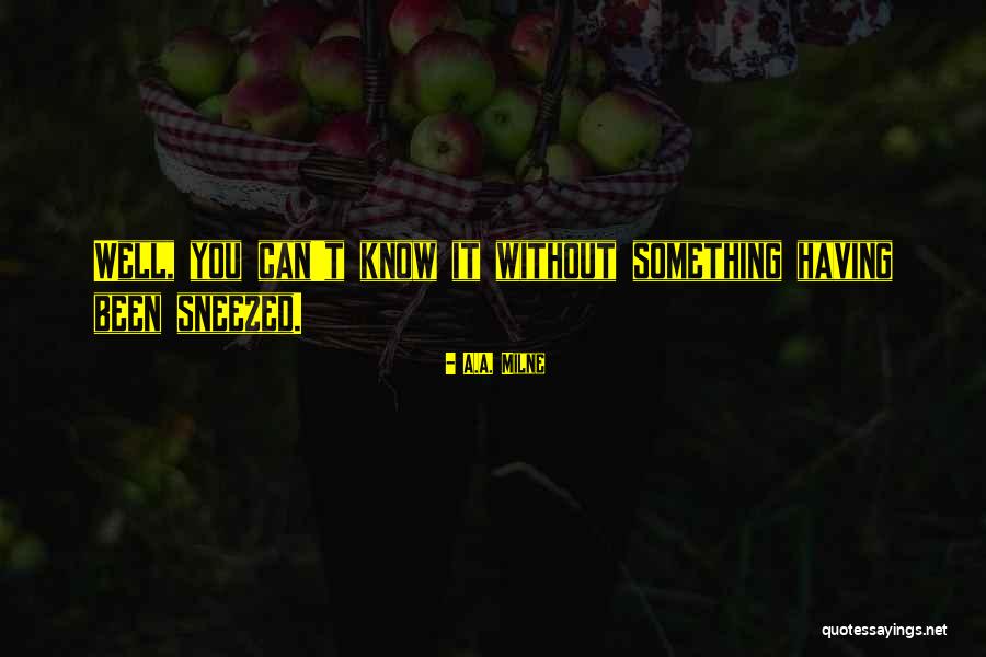 Sneezed Quotes By A.A. Milne Sneezed Quotes By A.A. Milne