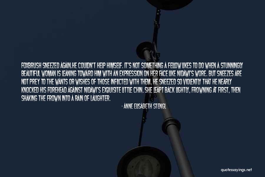 Sneezed Quotes By Anne Elisabeth Stengl Sneezed Quotes By Anne Elisabeth Stengl