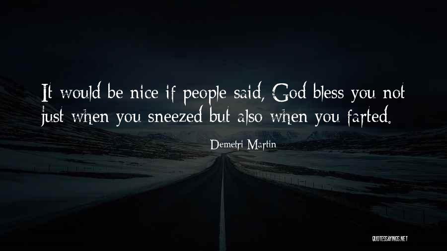 Sneezed Quotes By Demetri Martin Sneezed Quotes By Demetri Martin