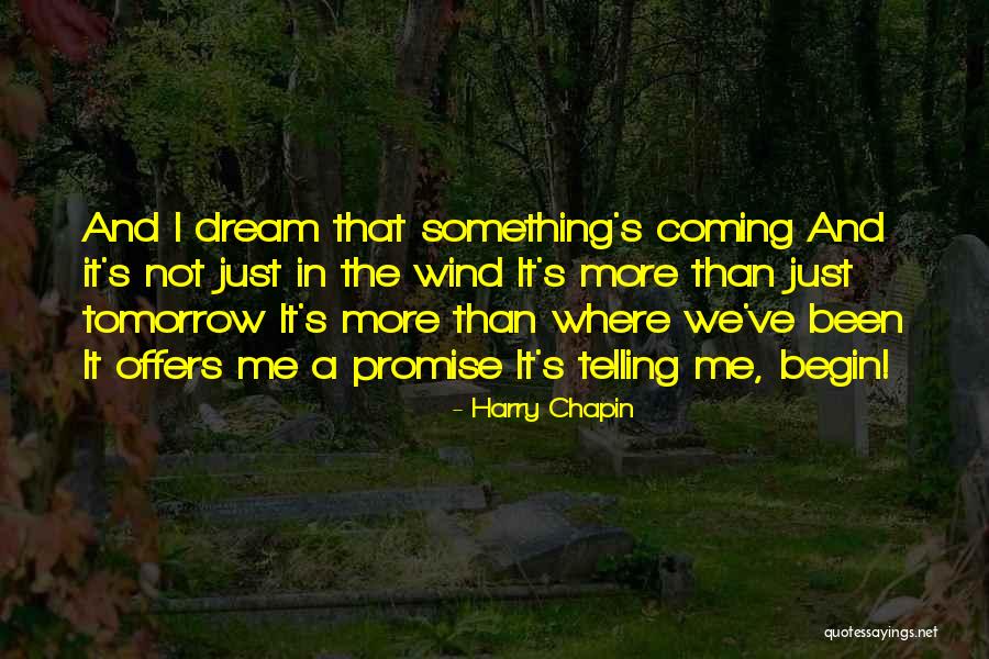 Sneh Desai Quotes By Harry Chapin Sneh Desai Quotes By Harry Chapin