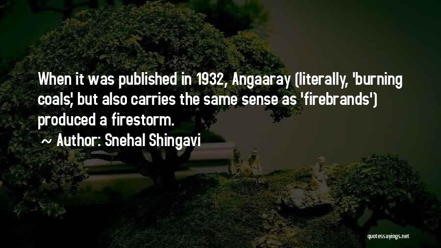 Snehal Shingavi Quotes 748232