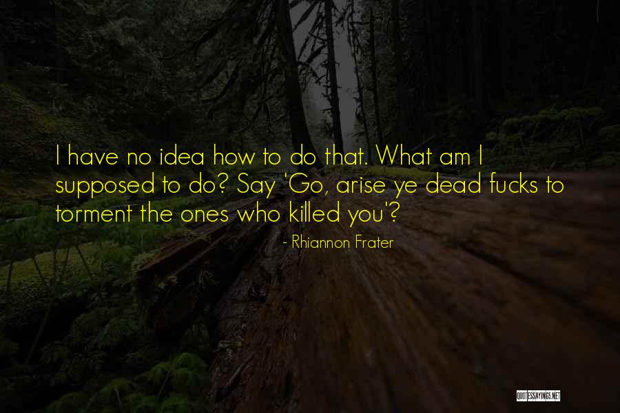 Sneiderman Rusty Quotes By Rhiannon Frater Sneiderman Rusty Quotes By Rhiannon Frater