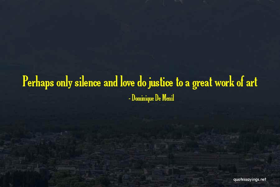 Snezhnaya Quotes By Dominique De Menil Snezhnaya Quotes By Dominique De Menil