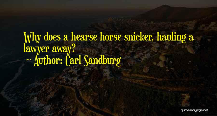 Snicker Quotes By Carl Sandburg