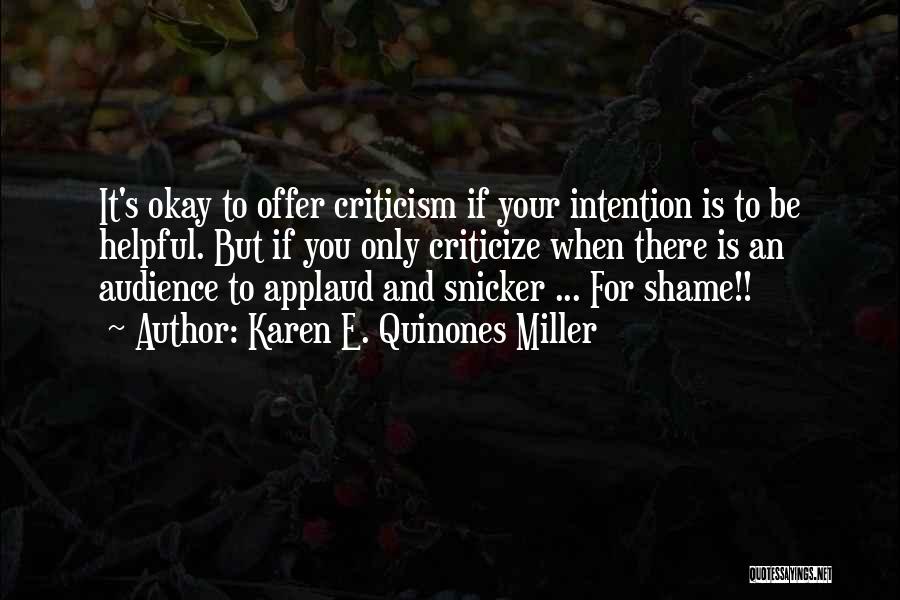 Snicker Quotes By Karen E. Quinones Miller