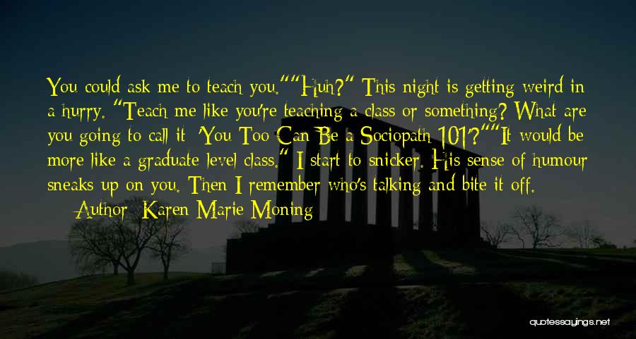 Snicker Quotes By Karen Marie Moning