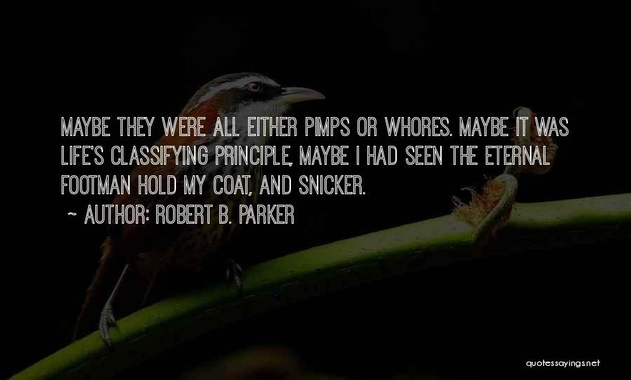 Snicker Quotes By Robert B. Parker