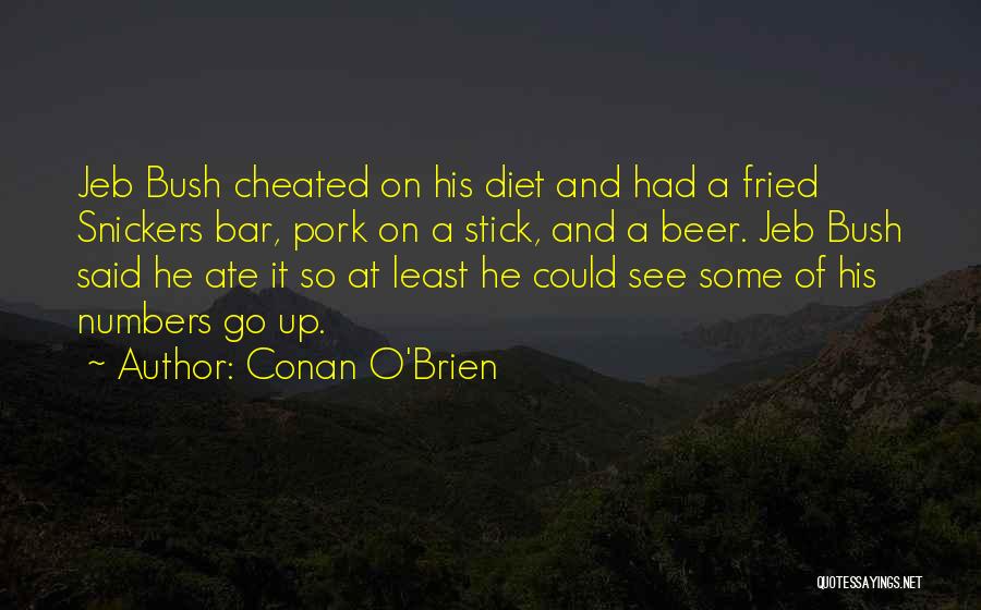 Snickers Quotes By Conan O'Brien