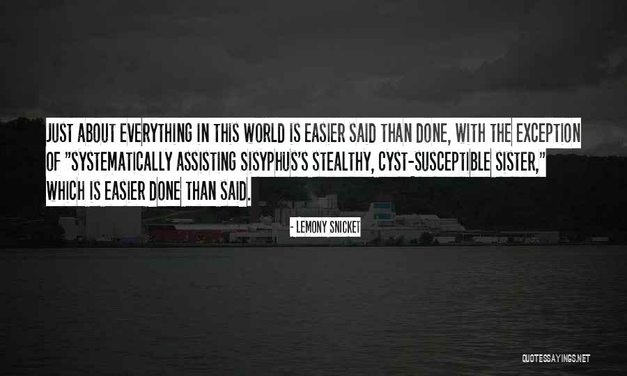 Snicket Lemony Quotes By Lemony Snicket Snicket Lemony Quotes By Lemony Snicket