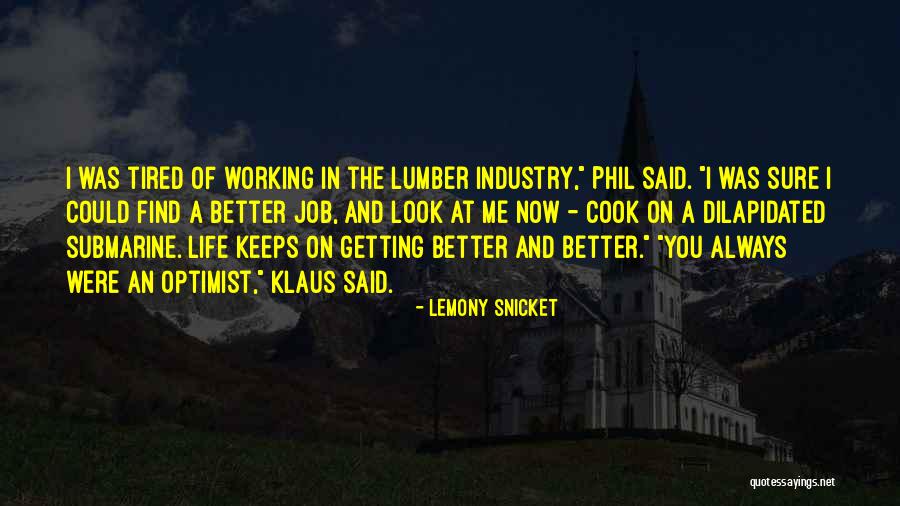 Snicket Lemony Quotes By Lemony Snicket Snicket Lemony Quotes By Lemony Snicket