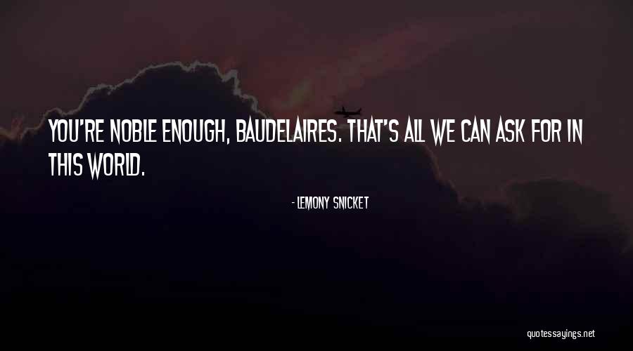 Snicket Lemony Quotes By Lemony Snicket Snicket Lemony Quotes By Lemony Snicket
