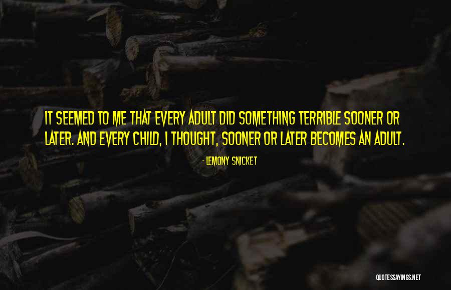 Snicket Lemony Quotes By Lemony Snicket Snicket Lemony Quotes By Lemony Snicket