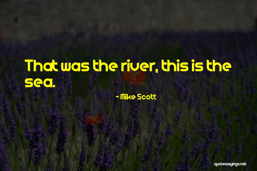 Snickuh Quotes By Mike Scott Snickuh Quotes By Mike Scott