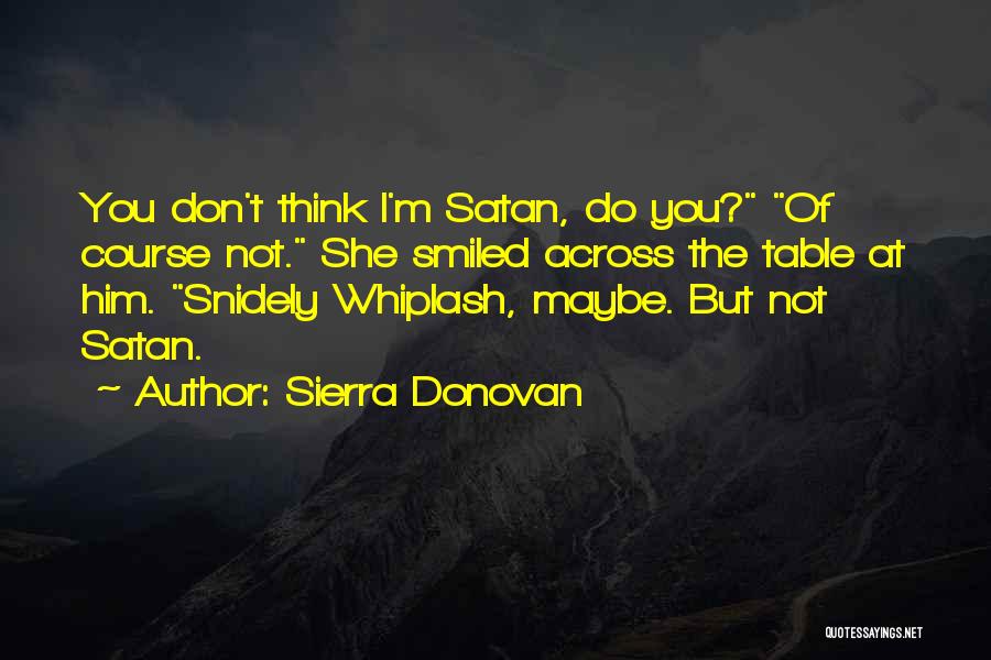 Snidely Whiplash Quotes By Sierra Donovan