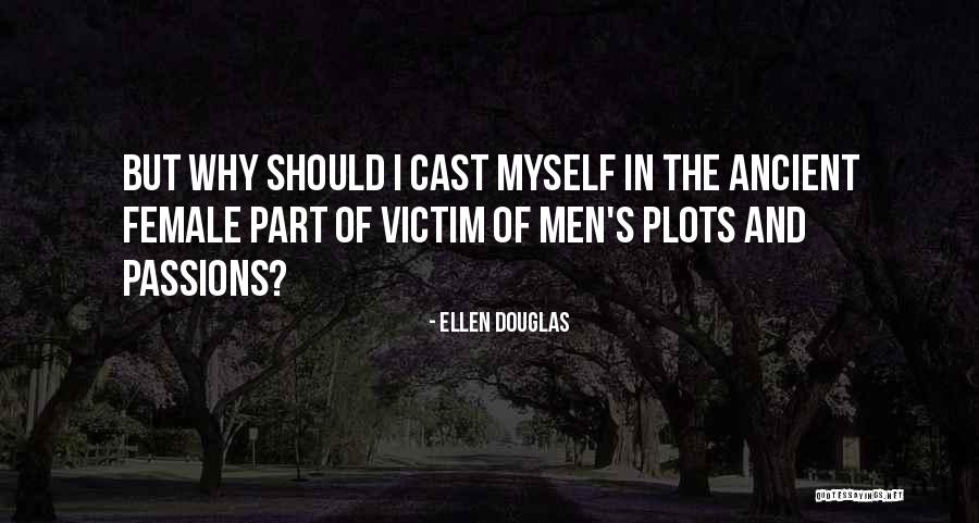 Sniegas Ir Quotes By Ellen Douglas Sniegas Ir Quotes By Ellen Douglas