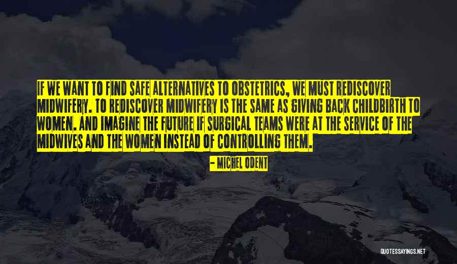 Sniegoski Books Quotes By Michel Odent Sniegoski Books Quotes By Michel Odent