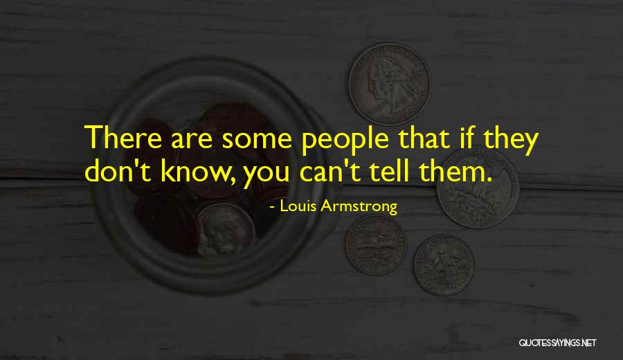 Sniffen Court Quotes By Louis Armstrong Sniffen Court Quotes By Louis Armstrong