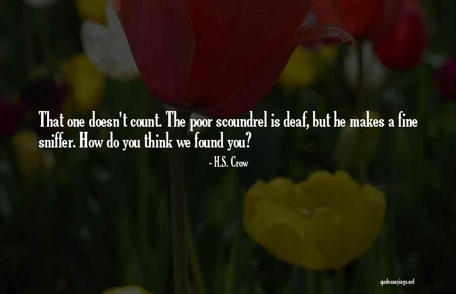Sniffer Quotes By H.S. Crow Sniffer Quotes By H.S. Crow