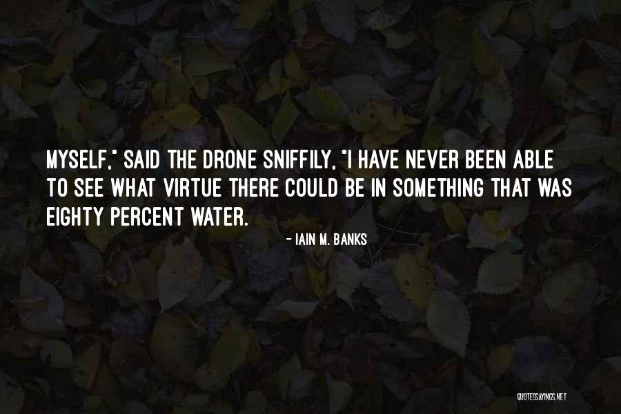 Sniffily Quotes By Iain M. Banks Sniffily Quotes By Iain M. Banks