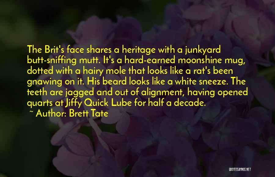 Sniffing Quotes By Brett Tate