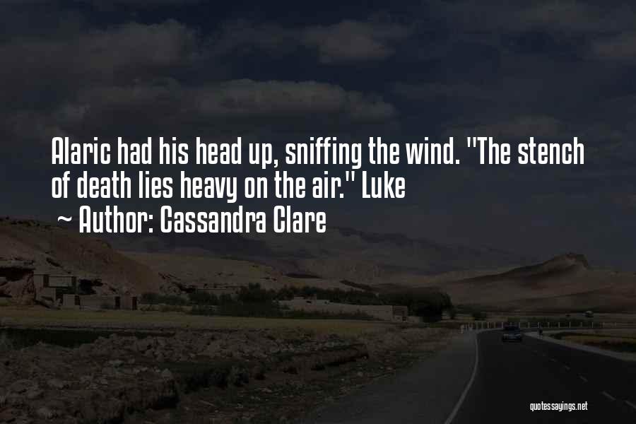 Sniffing Quotes By Cassandra Clare