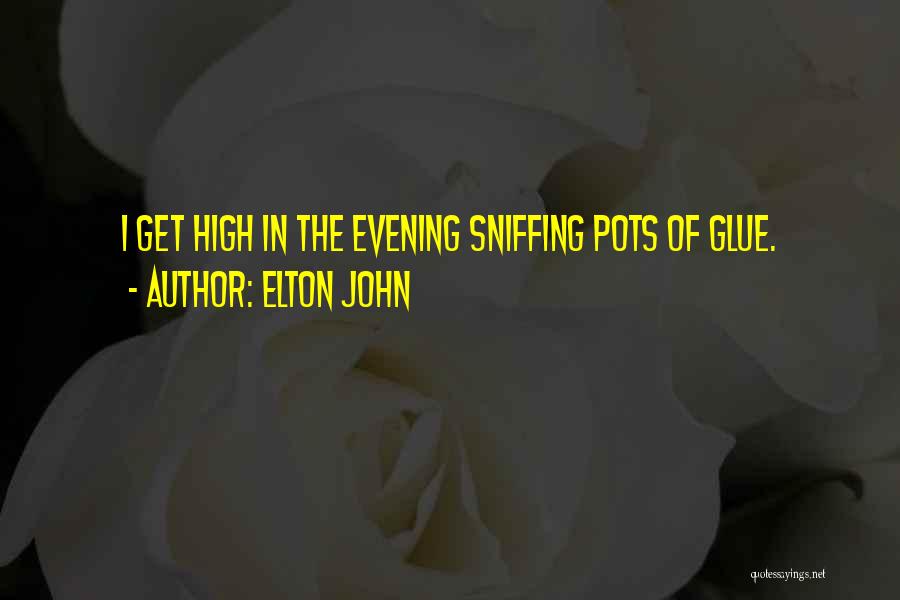 Sniffing Quotes By Elton John