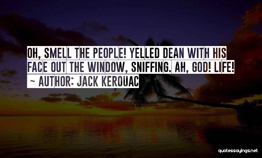 Sniffing Quotes By Jack Kerouac