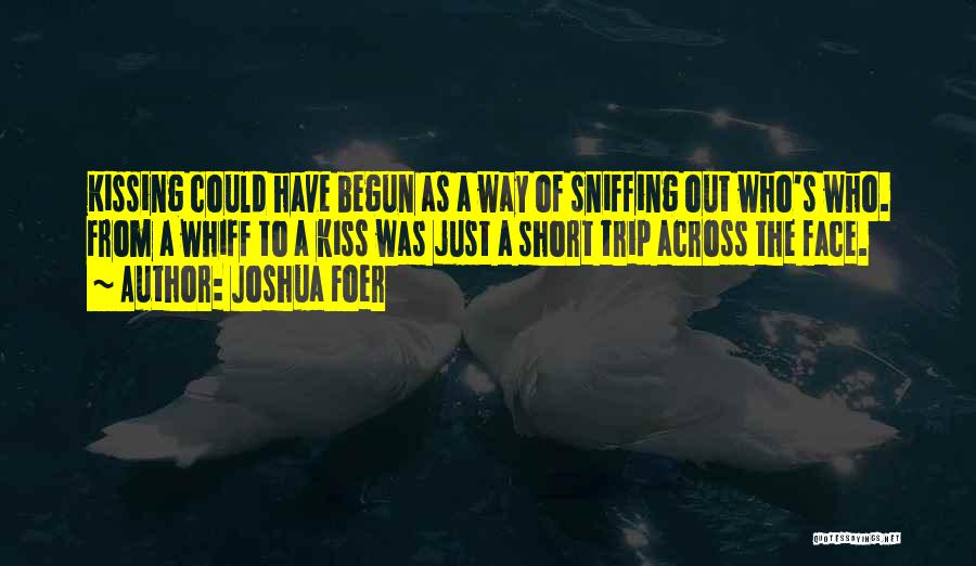 Sniffing Quotes By Joshua Foer