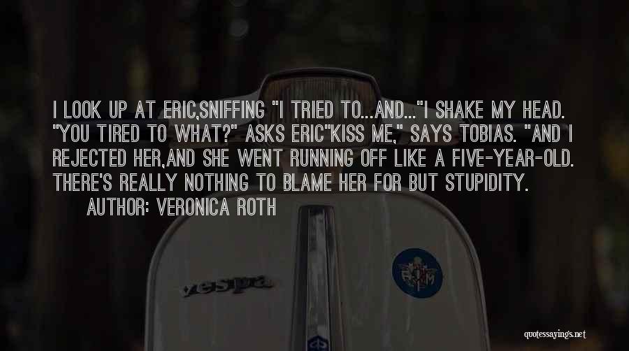Sniffing Quotes By Veronica Roth