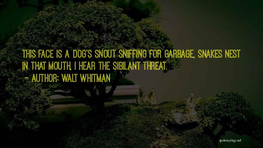 Sniffing Quotes By Walt Whitman