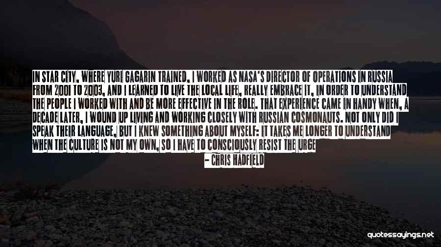 Sniffing Snouts Quotes By Chris Hadfield Sniffing Snouts Quotes By Chris Hadfield