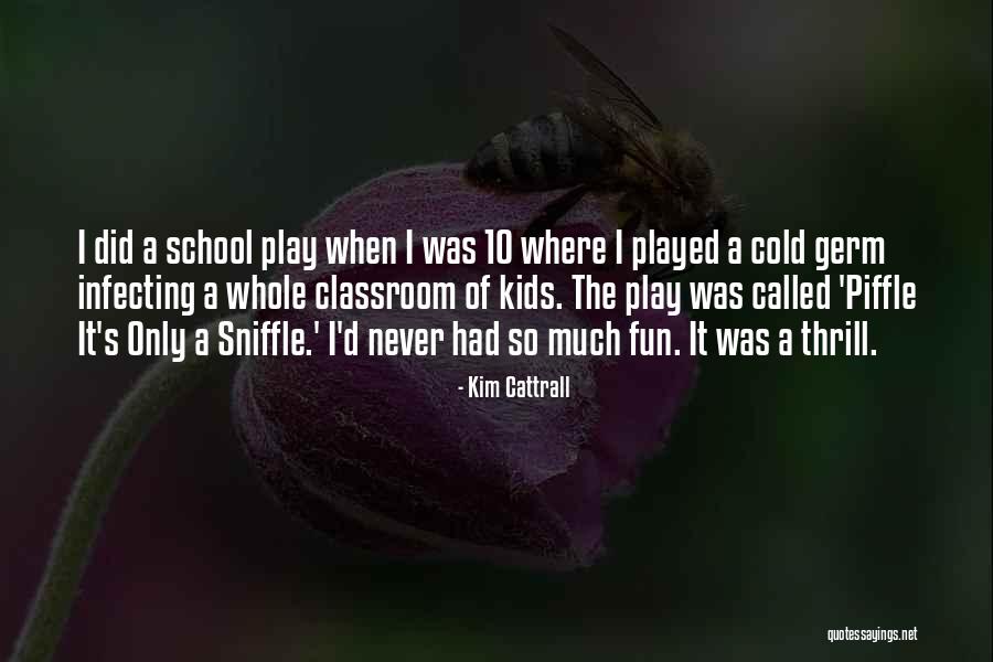Sniffle Quotes By Kim Cattrall Sniffle Quotes By Kim Cattrall
