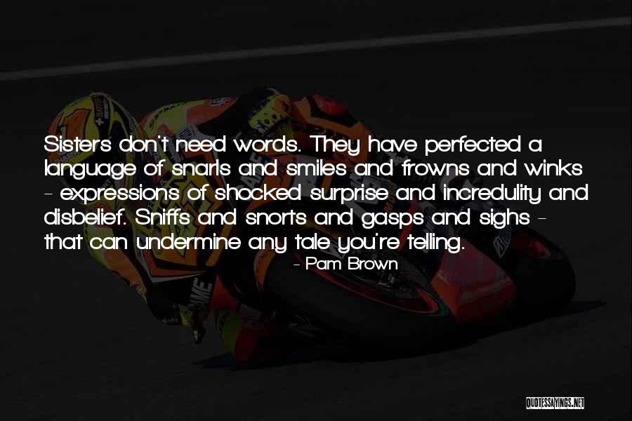 Sniffs Quotes By Pam Brown Sniffs Quotes By Pam Brown