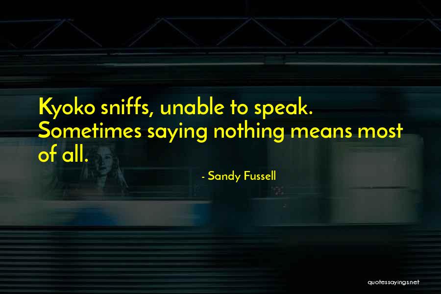 Sniffs Quotes By Sandy Fussell Sniffs Quotes By Sandy Fussell