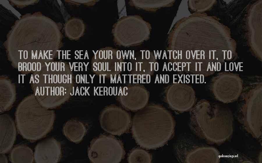 Snijdende Quotes By Jack Kerouac