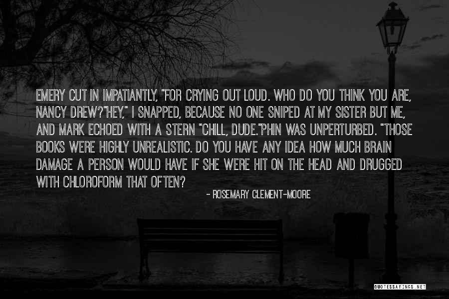 Sniped Quotes By Rosemary Clement-Moore Sniped Quotes By Rosemary Clement-Moore