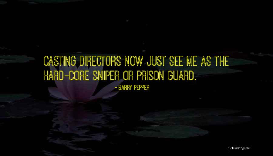 Sniper Quotes By Barry Pepper Sniper Quotes By Barry Pepper