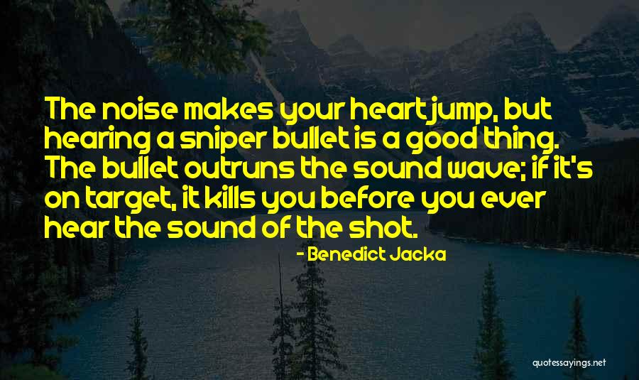 Sniper Quotes By Benedict Jacka Sniper Quotes By Benedict Jacka