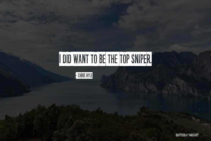 Sniper Quotes By Chris Kyle Sniper Quotes By Chris Kyle