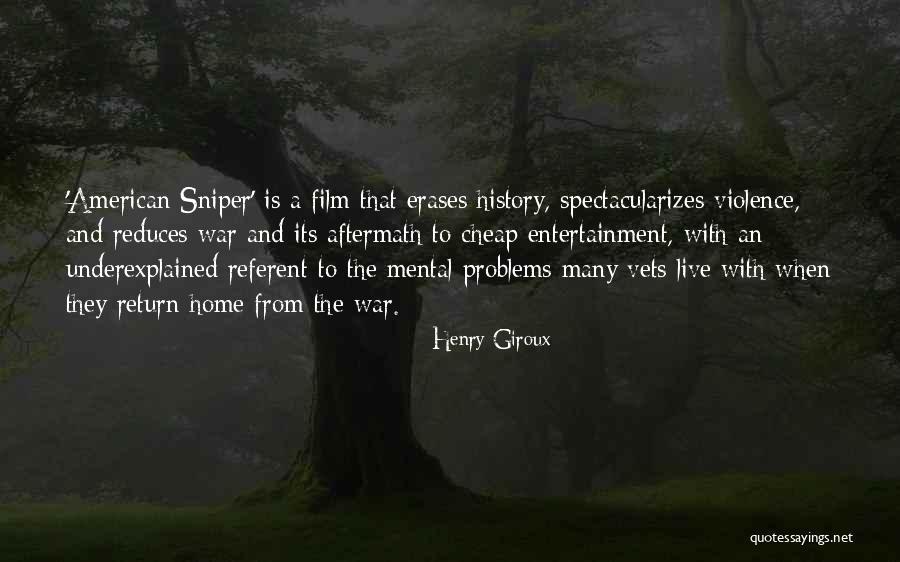 Sniper Quotes By Henry Giroux Sniper Quotes By Henry Giroux