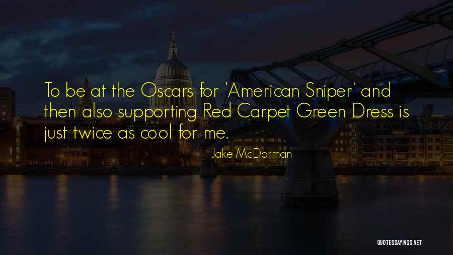 Sniper Quotes By Jake McDorman Sniper Quotes By Jake McDorman