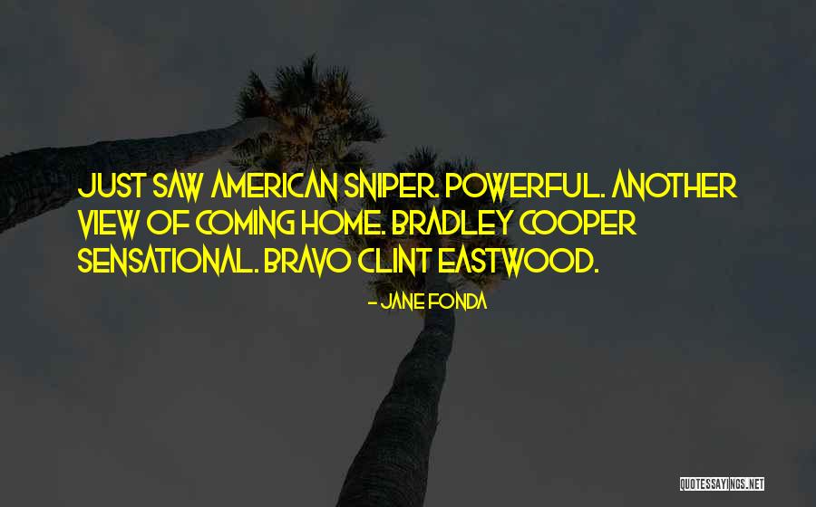 Sniper Quotes By Jane Fonda Sniper Quotes By Jane Fonda