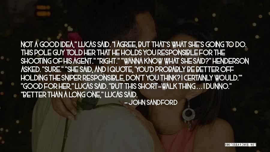 Sniper Quotes By John Sandford Sniper Quotes By John Sandford