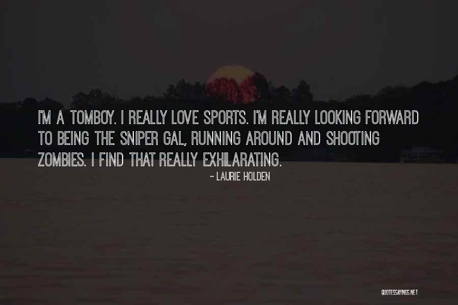 Sniper Quotes By Laurie Holden Sniper Quotes By Laurie Holden