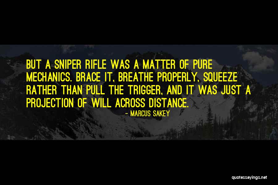 Sniper Quotes By Marcus Sakey Sniper Quotes By Marcus Sakey
